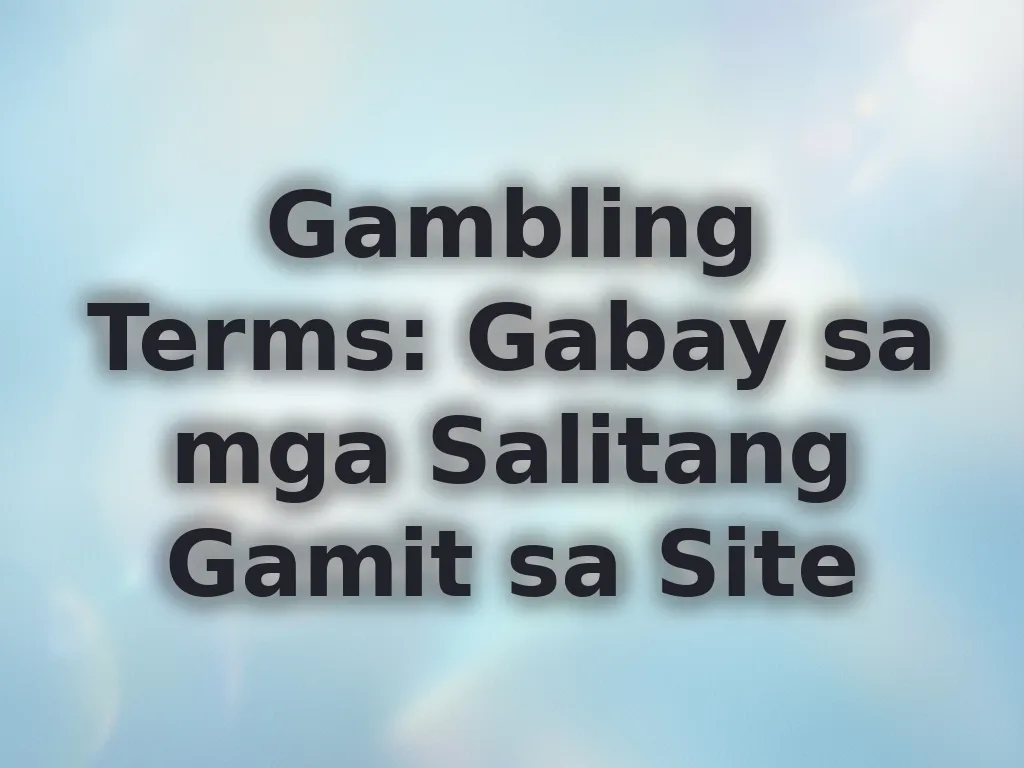 Gambling Terms Guide